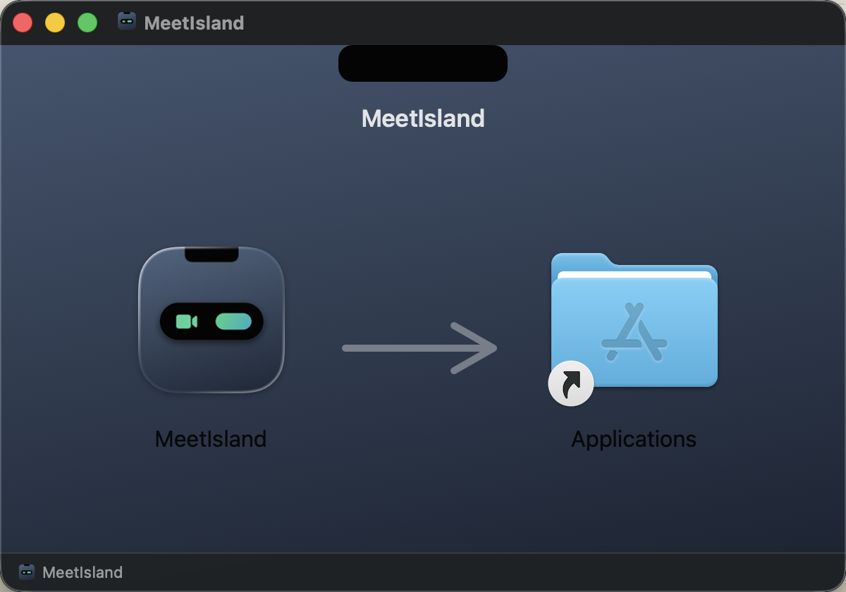 Drag MeetIsland to Applications